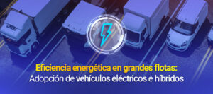 banner eficiencia energetica con flota de camiones