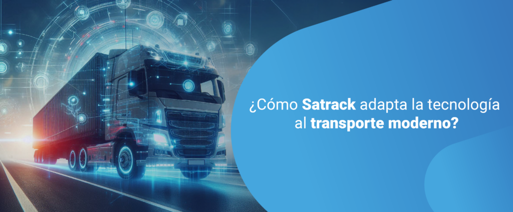 Satrack y la tecnologia en el transporte